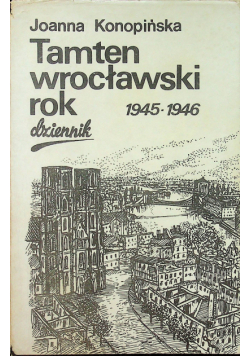 Tamten wrocławski rok dziennik