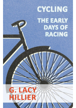 Cycling - The Early Days Of Racing