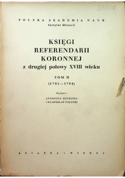 Księga Referendarii Koronnej z drugiej połowy XVIII wieku tom I