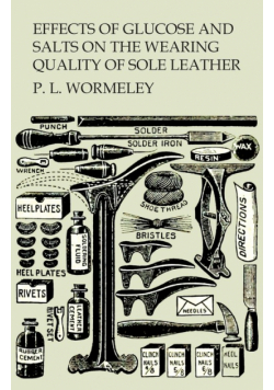 Effects of Glucose and Salts on the Wearing Quality of Sole Leather