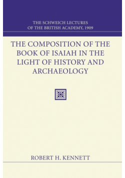 Composition of the Book of Isaiah in the Light of History and Archaeology