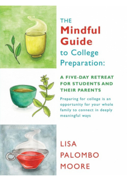 The Mindful Guide to College Preparation