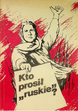 Kto prosił ruskie