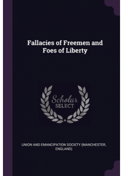 Fallacies of Freemen and Foes of Liberty