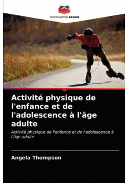 Activité physique de l'enfance et de l'adolescence à l'âge adulte