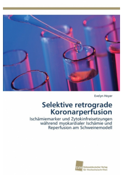 Selektive retrograde Koronarperfusion