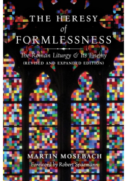 The Heresy of Formlessness