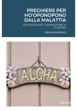 Preghiere Per Ho'oponopono Dalla Malattia
