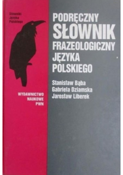 Podręczny słownik frazeologiczny języka polskiego