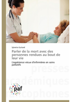Parler de la mort avec des personnes rendues au bout de leur vie