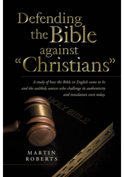 Defending the Bible Against Christians