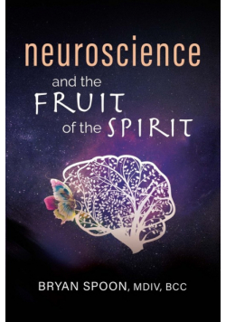 Neuroscience and the Fruit of the Spirit