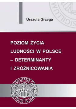 Poziom życia ludności w Polsce – determinanty i zróżnicowania