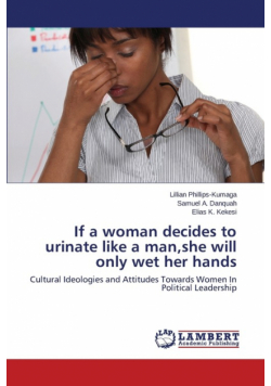 If a Woman Decides to Urinate Like a Man, She Will Only Wet Her Hands