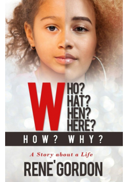 Who? What? When? Where? How? Why?