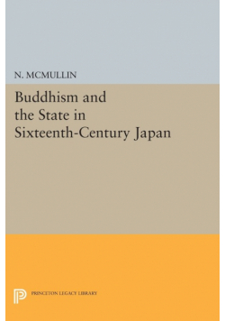 Buddhism and the State in Sixteenth-Century Japan