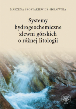 Systemy hydrogeochemiczne zlewni górskich o różnej litologii
