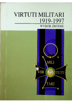 Virtuti militari 1919 1997 wybór źródeł