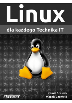 Linux dla każdego Technika IT