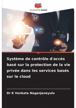 Système de contrôle d'accès basé sur la protection de la vie privée dans les services basés sur le cloud