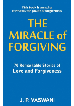 The Miracle of Forgiving