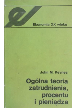 Ogólna teoria zatrudnienia procentu i pieniądza
