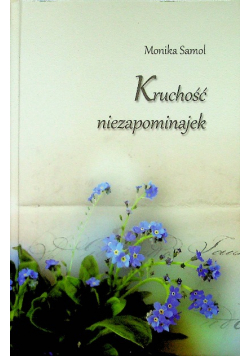 Kruchość niezapominajek
