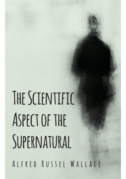 The Scientific Aspect of the Supernatural