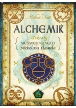 Alchemik Sekrety nieśmiertelnego Nicholasa Flamela