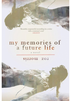 My Memories of a Future Life