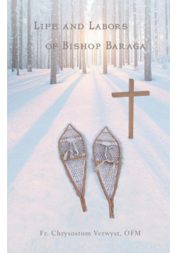 Life and Labors of Bishop Baraga