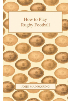 How to Play Rugby Football