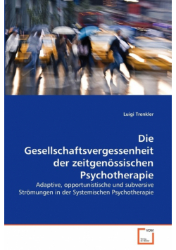 Die Gesellschaftsvergessenheit der zeitgenössischen Psychotherapie