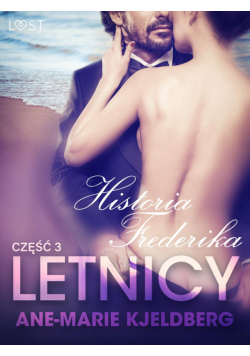 LUST. Letnicy 3: Historia Frederika - opowiadanie erotyczne (#3)