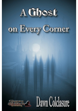 A Ghost on Every Corner