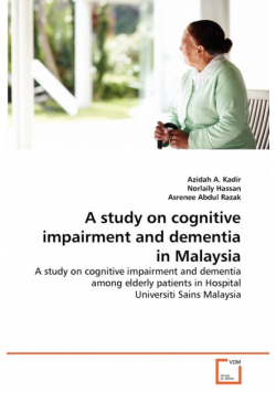 A study on cognitive impairment and dementia in Malaysia