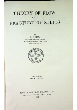 Theory of Flow and Fracture of Solids, Volume One  1950r.
