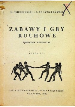 Zabawy i gry ruchowe 1947r