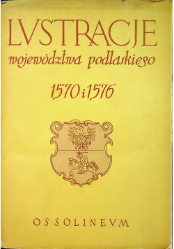 Lustracje województwa podlaskiego 1570 i 1576