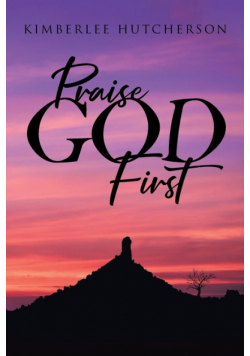Praise God First