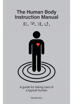 The Human Body Instruction Manual