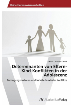 Determinanten von Eltern-Kind-Konflikten in der Adoleszenz