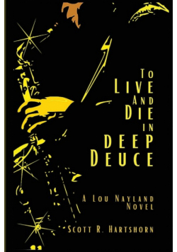 To Live and Die in Deep Deuce