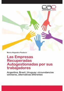 Las Empresas Recuperadas Autogestionadas  por sus trabajadores