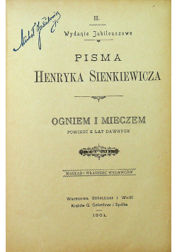 Pisma Henryka Sienkiewicza Ogniem i Mieczem 1901 r.