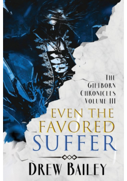 Even the Favored Suffer