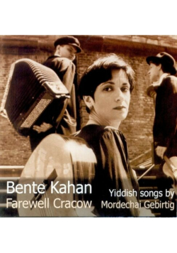 Farewell Cracow Bente Kahan  CD nowa
