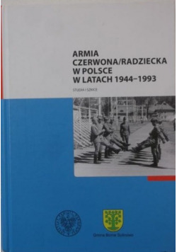 Armia czerwona / radziecka w Polsce w latach 1944 - 1993