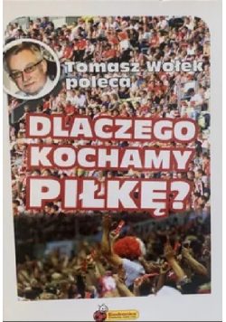 Dlaczego kocham piłkę