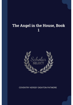 The Angel in the House, Book 1